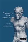 Margaret (Blackfriars Hall Atkins, Margaret Osborne Atkins, Margaret Atkins, Atkins Margaret, Robin Osborne, Osborne Robin - Poverty in the Roman World