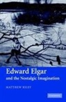 Matthew Riley, Matthew (University of Birmingham) Riley - Edward Elgar and the Nostalgic Imagination