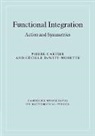 Pierre Cartier, Pierre (Institut Des Hautes Etudes Scient Cartier, Pierre Dewitte-Morette Cartier, Cecile Dewitt-Morette - Functional Integration