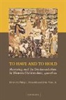 Philip L. (Emory University Reynolds, Philip L. Witte Reynolds, Philip L. Reynolds, Reynolds Philip L., John Witte - To Have and to Hold