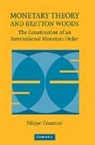 Filippo Cesarano - Monetary Theory and Bretton Woods