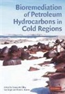 Dennis M. Snape Filler, Dennis Snape Filler, David Barnes, David L. Barnes, Dennis Filler, Dennis M. Filler... - Bioremediation of Petroleum Hydrocarbons in Cold Regions