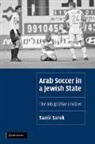 Tamir Sorek, Tamir (Assistant Professor Sorek, Sorek Tamir - Arab Soccer in a Jewish State