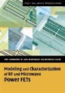 Peter Aaen, Peter Bridges Aaen, Peter H. Aaen, Peter Pla Aaen, Jaime A. Pla, Jaime A. Plá... - Modeling and Characterization of Rf and Microwave Power Fets