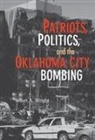 Stuart A. Wright - Patriots, Politics, and the Oklahoma City Bombing