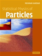 Mehran Kardar, Mehran (Massachusetts Institute of Technol Kardar, Mehran (Massachusetts Institute of Technology) Kardar - Statistical Physics of Particles