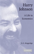 D. E. Moggridge, D. E. (University of Toronto) Moggridge, Donald Moggridge, Donald E. Moggridge - Harry Johnson