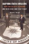 Richard L Russell, Richard L. Russell, Russell Richard L. - Sharpening Strategic Intelligence