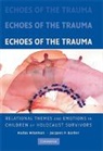 Jacques P Barber, Jacques P. Barber, Jacques P. (University of Pennsylvania) Barber, Jacques P. Wiseman Barber, Barber Jacques P., Hadas Wiseman... - Echoes of the Trauma