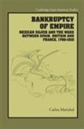 Carlos Marichal, Carlos (Research Professor in Economic H Marichal - Bankruptcy of Empire