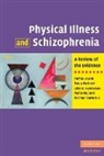 Tonja Burkard, Tonja (Technische Universitat Munchen) Burkard, John H. Henderson, Stefan Leucht, Stefan (Technische Universitat Munchen) Leucht, Stefan (Technische Universitat Munchen) Bu Leucht... - Physical Illness and Schizophrenia
