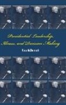 Rose Mcdermott, Rose (Professor Mcdermott - Presidential Leadership, Illness, and Decision Making