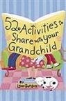 Lynn Gordon, Karen Johnson - 52 Activities to Share With Your Grandchild
