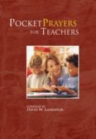 David W. Lankshear, David W. Lankshear - Pocket Prayers for Teachers