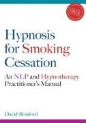David Botsford,  Botsford David - Hypnosis for Smoking Cessation - An Nlp and Hypnotherapy Practitioner''s Manual