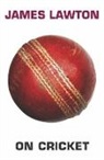 James Lawton, James Lawton, James Atherton Lawton - On Cricket