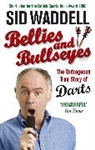 Sid Waddell, Waddell Sid - Bellies and Bullseyes