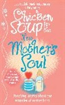Patty Aubery, Jack Canfield, Jack Hansen Canfield, Mark Victor Hansen - Chicken Soup for the New Mother's Soul