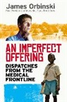 James Orbinski, James (Author) Orbinski - An Imperfect Offering