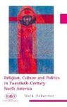 Mark Hulsether, Mark (Associate Professor of Religious Studies and American Studies Hulsether - Religion, Culture and Politics in the Twentieth-Century United States