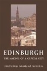 Brian Jenkins Edwards, Brian Edward, Brian Edwards, Paul Jenkins - Edinburgh - The Making of a Capital City