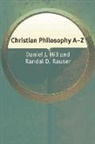 Daniel Hill, Daniel D. Hill, Daniel D. Rauser Hill, Daniel J. Hill, Cora Kaplan, Randal Rauser - Christian Philosophy A-Z