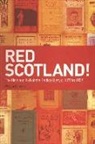 Cora Kaplan, William Kenefick, Constantin V. Boundas - Red Scotland!