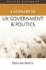 Duncan Watts - Glossary of Uk Government and Politics