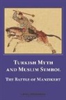 Carole Hillenbrand - Turkish Myth and Muslim Symbol