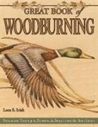 Lora Irish, Lora S Irish, Lora S. Irish - Great Book of Woodburning