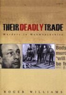 Roger Williams - Their Deadly Trade: Murders in Monmouthshire