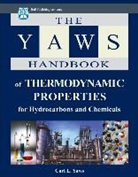 Carl Yaws, Carl L Yaws, Carl L. Yaws, Carl L. (Professor of Chemical Engineering ( Yaws, Carl L. (Professor of Chemical Engineering (retired) at Lamar University Yaws - Yaws Handbook of Thermodynamic Properties