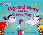 Sean Taylor, Taylor Sean, Julian Mosedale, Mosedale Julian - Mojo and Weeza and the Funny Thing