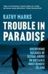 Kathy Marks - Trouble in Paradise