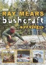 Ray Mears, Raymond Mears - Bushcraft Survival