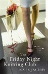 Kate Jacobs, Jacobs Kate - The Friday Night Knitting Club