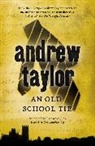 Andrew Taylor - The Old School Tie