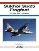 Crecy Publishing, Yefim Gordon - Sukhoi Su-25 Frogfoot, the Soviet Union's Tank-Buster