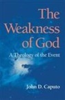 John Caputo, John D. Caputo - Weakness of God