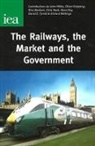 John Hibbs, John Knipping Hibbs, John Hibbs, Oliver Knipping, Rico Merkert, Chris Nash - Railways, the Market and the Government