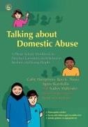 Catherine Thiara Humphreys, Cathy Humphreys, Audrey Mullender, Professor Audrey Mullender, Skam, … - Talking about Domestic Abuse A Photo Activity Workbook to Develop Communication between Mothers