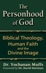 Dr. Yochanan Muffs, Yochanan Muffs - Personhood of God