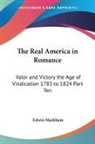 Edwin Markham - Real America in Romance