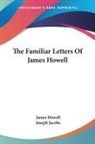 James Howell, Joseph Jacobs - Familiar Letters of James Howell