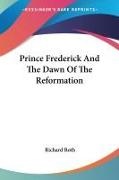 Richard Roth, Richard (Virginia Commonwealth University) Roth - Prince Frederick and the Dawn of the Reformation