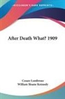 Cesare Lombroso - After Death What? 1909
