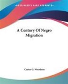 Carter G. Woodson - Century of Negro Migration