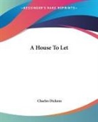 Charles Dickens - House to Let
