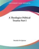 Benedict De Spinoza - Theologico Political Treatise Part I
