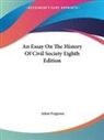 Adam Ferguson - Essay on the History of Civil Society Eighth Edition
